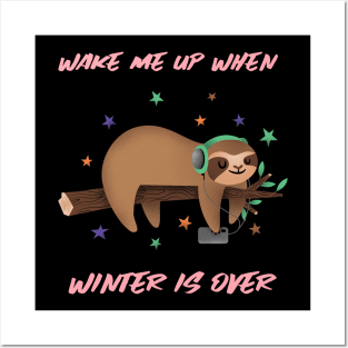 Wake Me Up When Winter Is Over Posters and Art